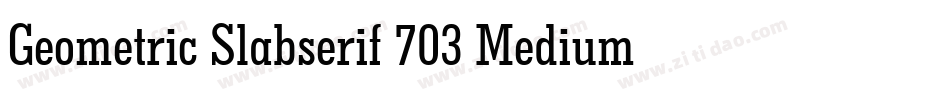 Geometric Slabserif 703 Medium BT字体转换